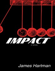 Impact: A Novel