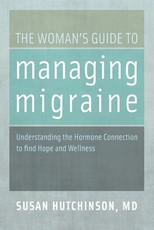 The Woman's Guide to Managing Migraine