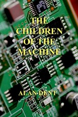 The Children of the Machine