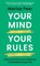 Your Mind, Your Rules