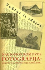 Naujosios Romuvos fotografija: dokumentas, organizacija, žurnalistika