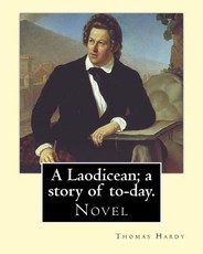 A Laodicean; a story of to-day. By