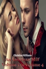 Williams, C: American Milf Volume 1 to Volume 4