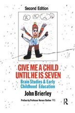 Give Me a Child Until He Is 7