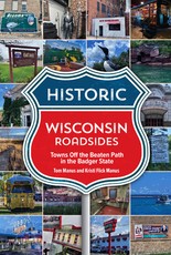 Historic Wisconsin Roadsides: Towns Off the Beaten Path in the Badger State