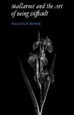 MallarmÃ© and the Art of Being Difficult