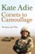 Corsets to Camouflage