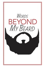 Words Beyond My Beard