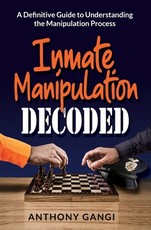Inmate Manipulation Decoded