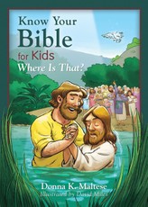 Know Your Bible for Kids: Where Is That?