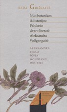 Nuo botanikos iki istorijos: Paluknio dvaro literatė Aleksandra Volfgangaitė