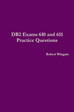 DB2 Exams 610 and 611 Practice Questions