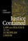 Justice Contained