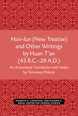 Hsin-Lun (New Treatise) and Other Writings by Huan t'An (43 B.C.-28 A.D.)