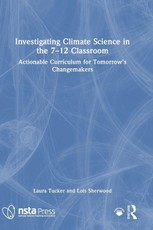Investigating Climate Science in the 7-12 Classroom