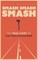 Smash, Smash, Smash