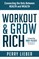 Workout & Grow Rich