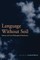 Language Without Soil