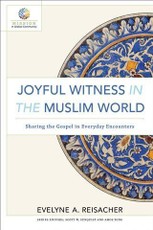 Joyful Witness in the Muslim World (Mission in Global Community)