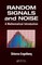Engelberg, S: Random Signals and Noise