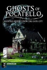 Ghosts of Pocatello