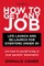 How to Get Any Job, Second Edition