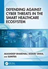 Defending Against Cyber Threats in the Smart Healthcare Ecosystem
