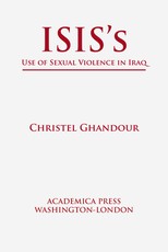 Isis's Use of Sexual Violence in Iraq (St. James's Studies in World Affairs)