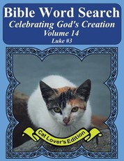 Bible Word Search Celebrating God's Creation Volume 14