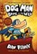 Dog Man: Brawl of the Wild: A Graphic Novel: From the Creator of Captain Underpants: Volume 6