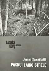 Paskui laiko strėlę. Laisvės kovų archyvas Nr. 36