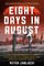 Eight Days in August