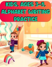 Kids, Ages 3-5, Alphabet Writing Practice