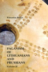 Paganism of Lithuanians and Prussians Vol. 2