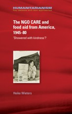 The NGO CARE and food aid from America 1945-80
