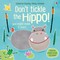 Taplin, S: Don't Touch the Hippo!