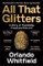 Whitfield, O: All That Glitters