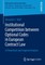 Institutional Competition Between Optional Codes in European Contract Law