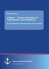 E-Wheel(TM) - The New Generation of Pedal Electric Cycles (Pedelecs): An Integrated Electric Wheel based on all-in-one idea