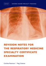 Revision Notes for the Respiratory Medicine Specialty Certificate Examination