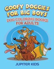 Goofy Doggies For Big Boys