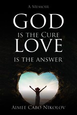 God Is the Cure, Love Is the Answer