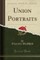 Union Portraits (Classic Reprint)