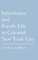 Inheritance and Family Life in Colonial New York City