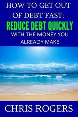 How to Get Out Of Debt Fast