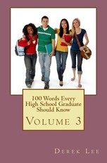 100 Words Every High School Graduate Should Know Volume 3