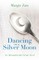 Dancing on a Silver Moon