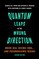 Quantum Leaps in the Wrong Direction