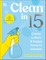 Clean in 15