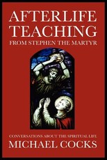 Afterlife Teaching from Stephen the Martyr